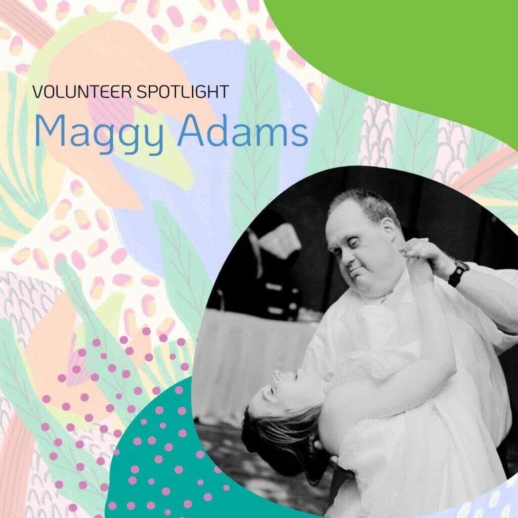 Volunteer Spotlight, Maggy Adams