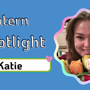 Intern Spotlight - Katie 78