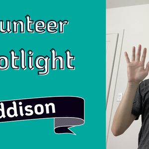 _VPH Volunteer Spotlight- Addison MC