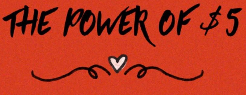 The Power of $5 The Power of $5